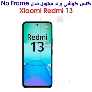گلس ردمی 13 مدل Mietubl No Frame